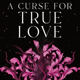 A Curse for True Love