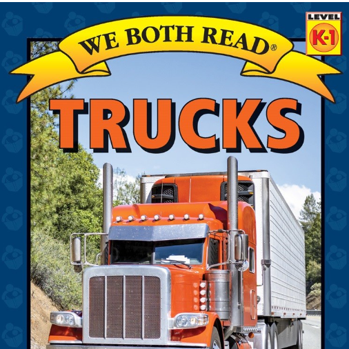 We Both Read:  Trucks