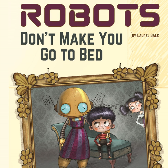 Robots Don't Make You Go To Bed