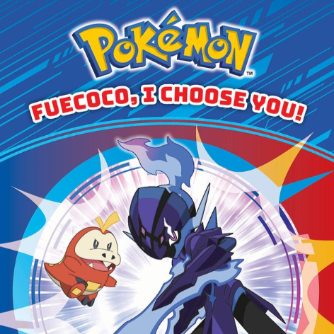 Pokemon: Fuecoco, I Choose You