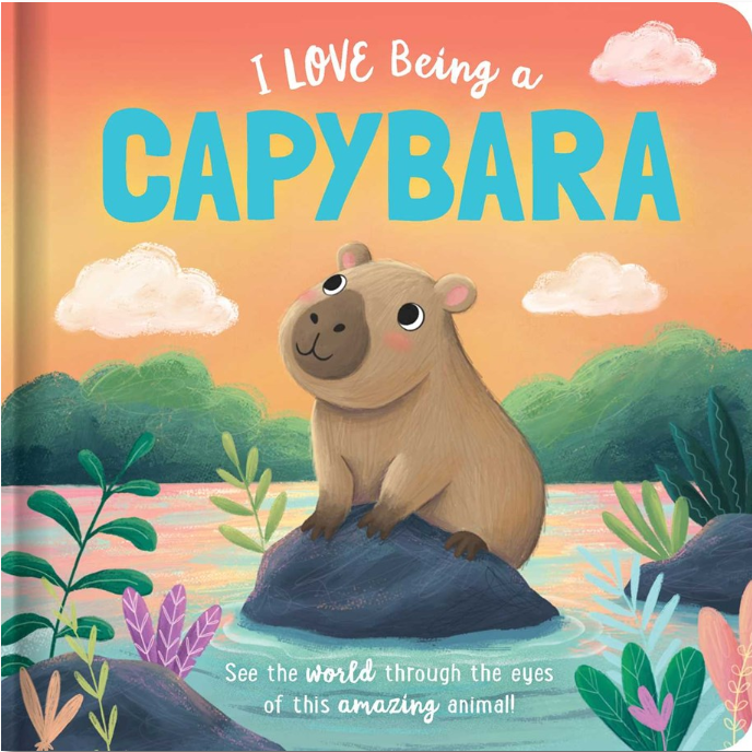 I Love Being a Capybara