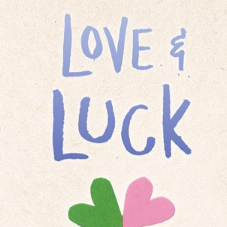 Love & Luck