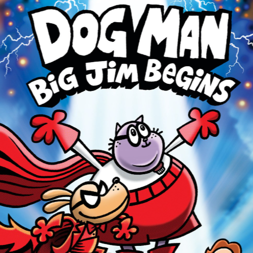 Dog Man: Big Jim Begins (Dog Man #13)