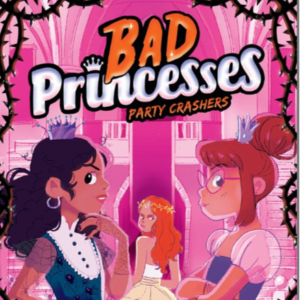 Bad Princesses: Party Crashers #3