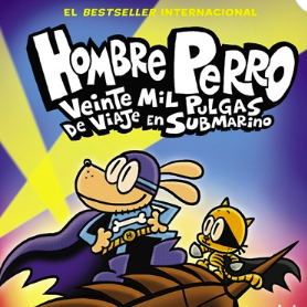 Hombre Perro: Veinte mil pulgas de viaje en submarino (Dog Man: Twenty Thousand Fleas Under the Sea)