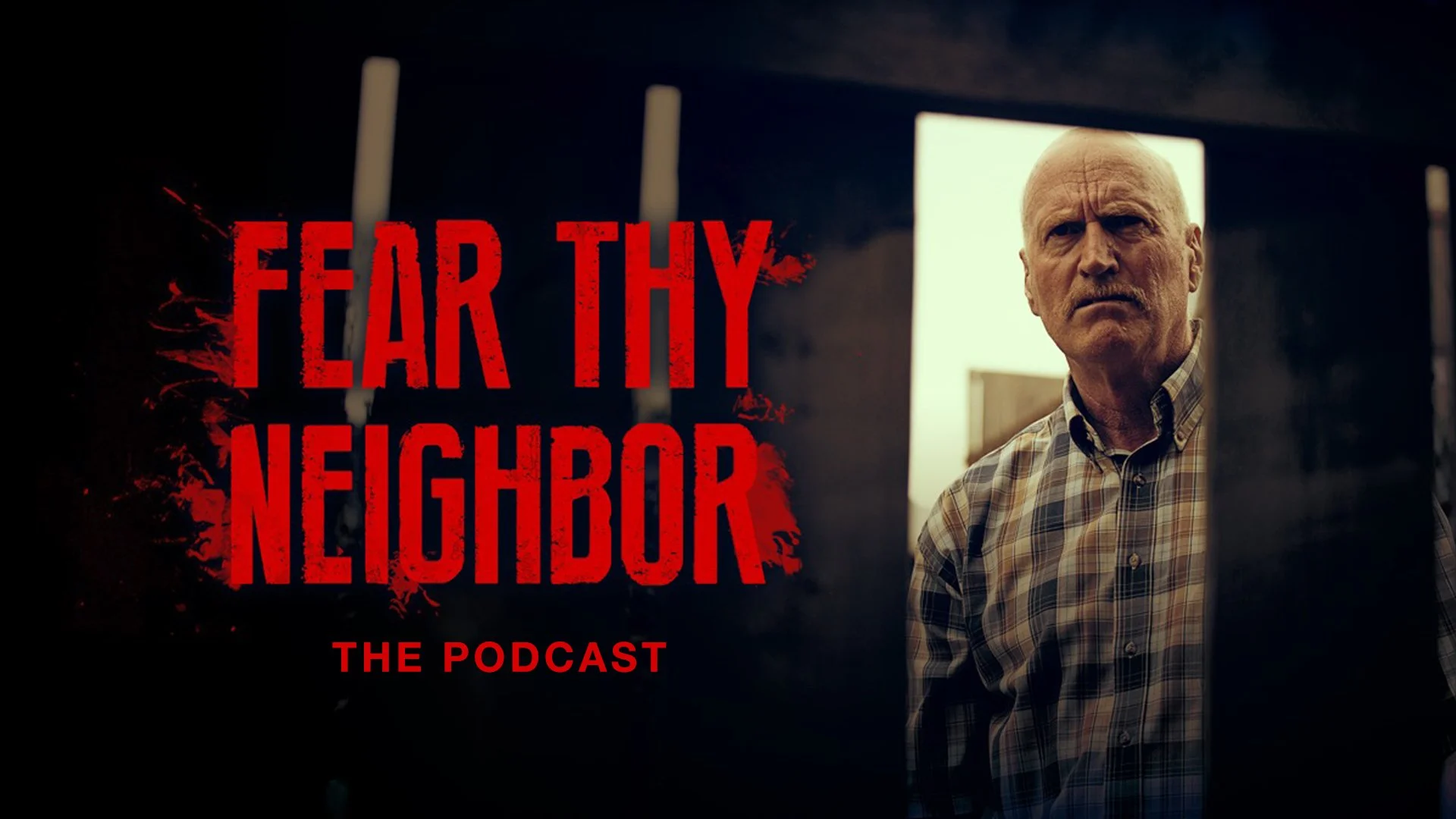Fear Thy Neighbor: The Podcast