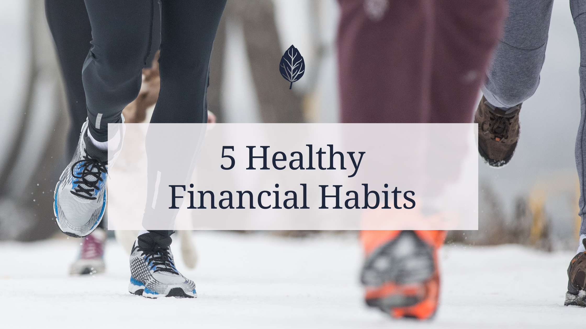 Five Healthy Financial Habits