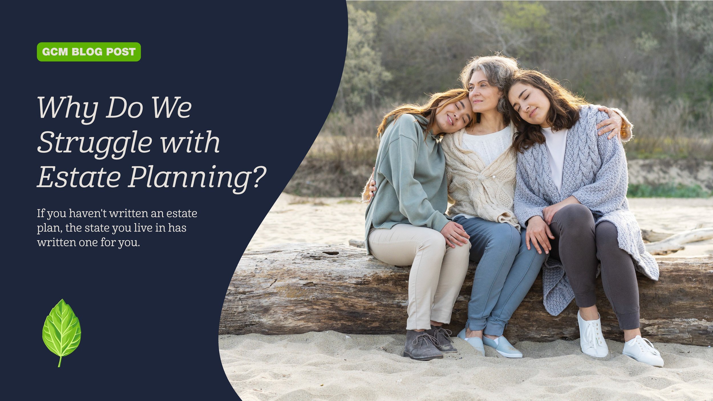 Three family members hugging, one of them is older. Text reads "If you haven't written an estate plan, the state you live in has written one for you."