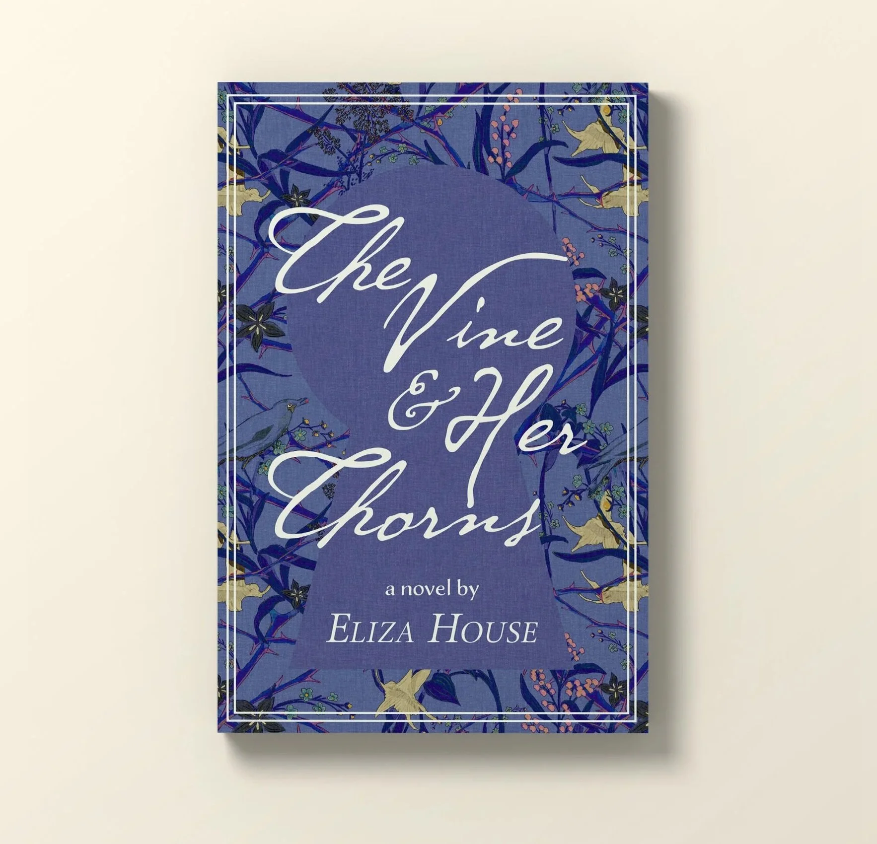 Illustrated floral book cover for The Vine and Her Thorns, by Eliza House