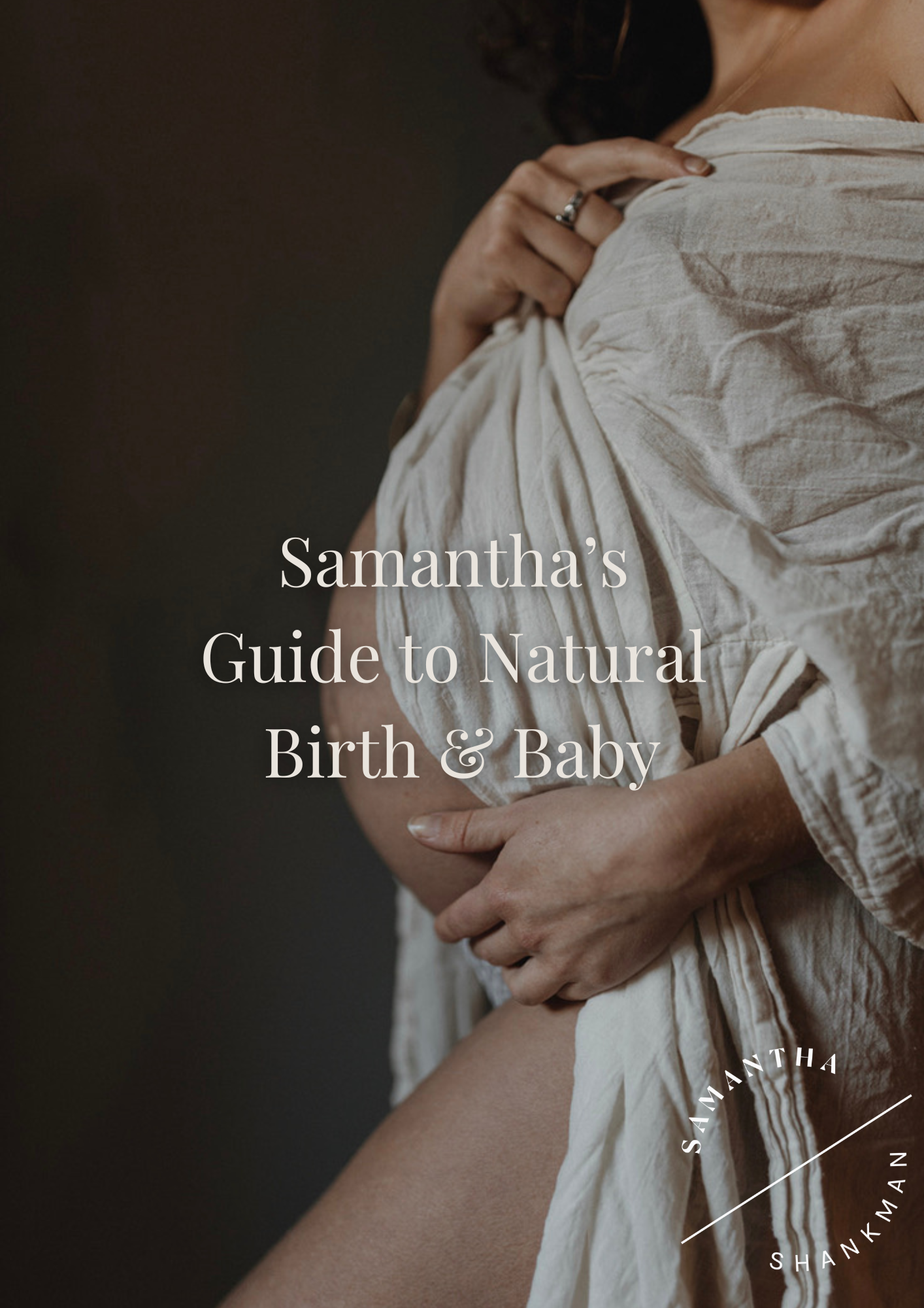 SAMANTHA’S GUIDE TO NATURAL BIRTH &amp; BABY