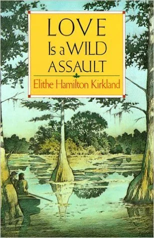 Love Is a Wild Assault book