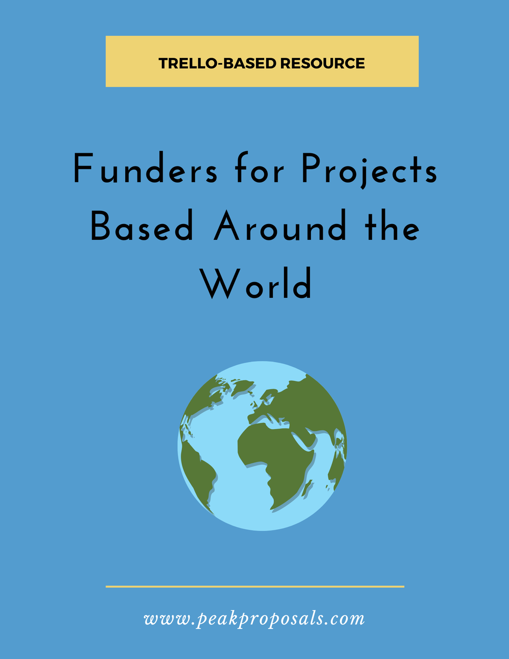 Funders for Projects Based Around the World (Trello-Based Resource) — Peak  Proposals