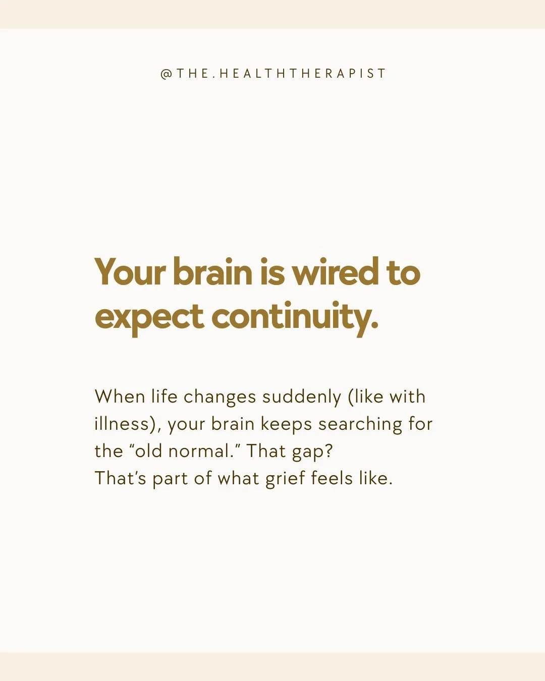 Your brain is wired for predictability.

It builds patterns around what your life feels like,
how your body works,
what you can expect from day to day.

When chronic illness changes that&mdash;
when your capacity shifts, symptoms fluctuate, or things