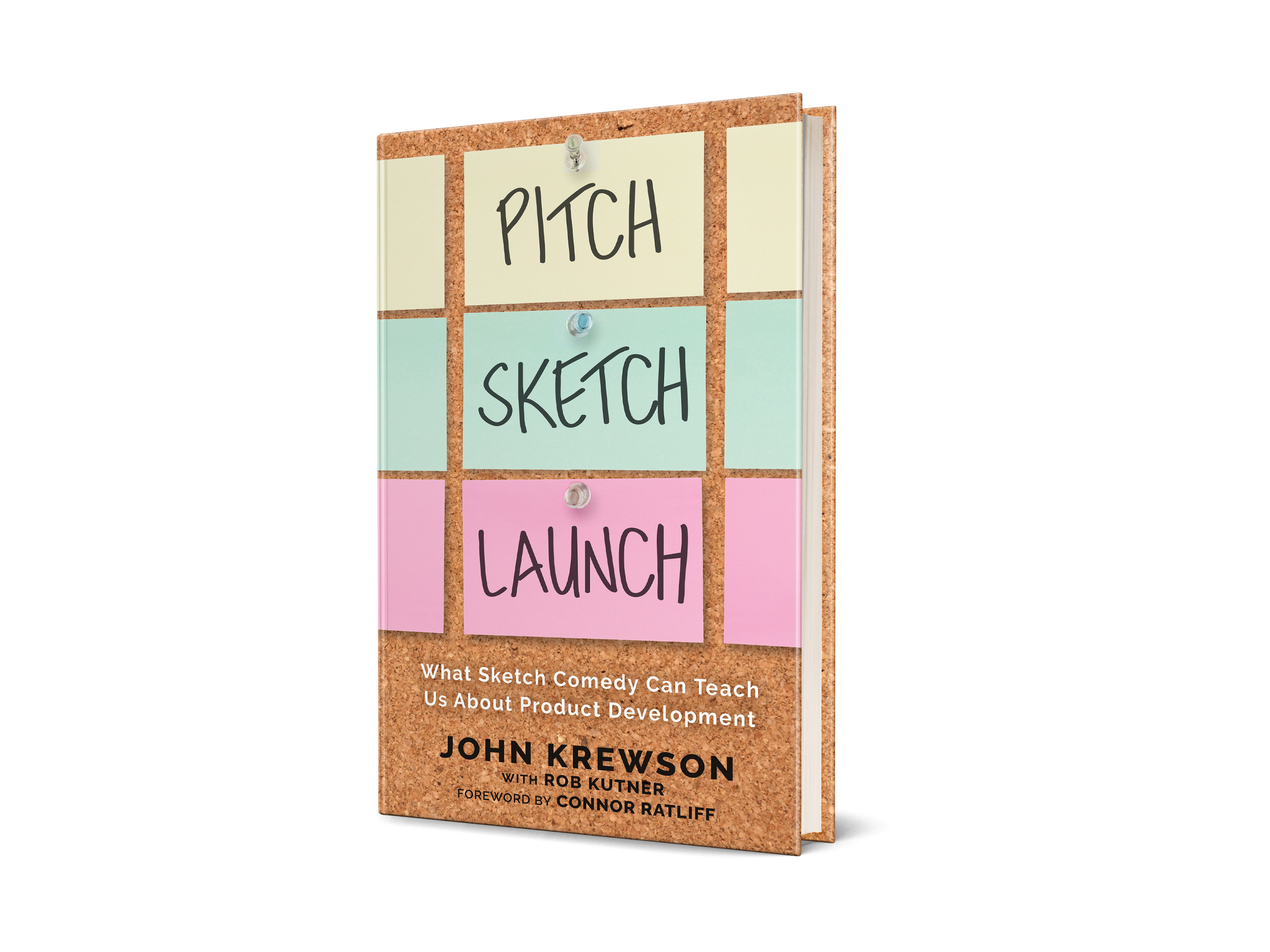 Book cover titled 'PITCH SKETCH LAUNCH' with colorful sticky notes on a corkboard background, and the subtitle 'What Sketch Comedy Can Teach Us About Product Development.'