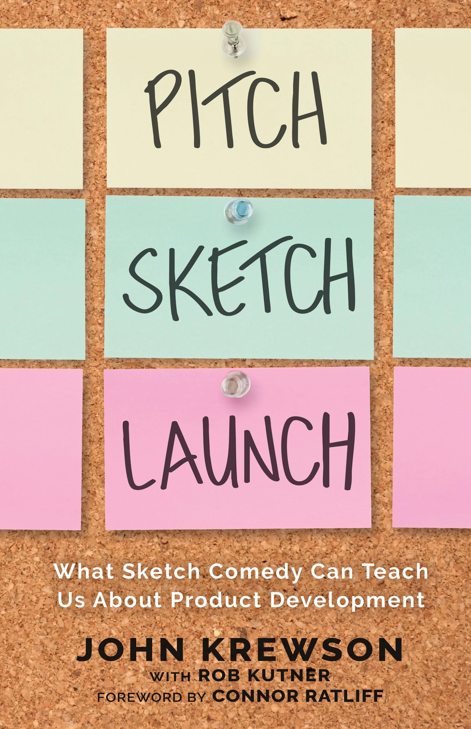 Book cover titled "Pitch, Sketch, Launch" with sticky notes on a corkboard and a subtitle about sketch comedy and product development by John Krewson.