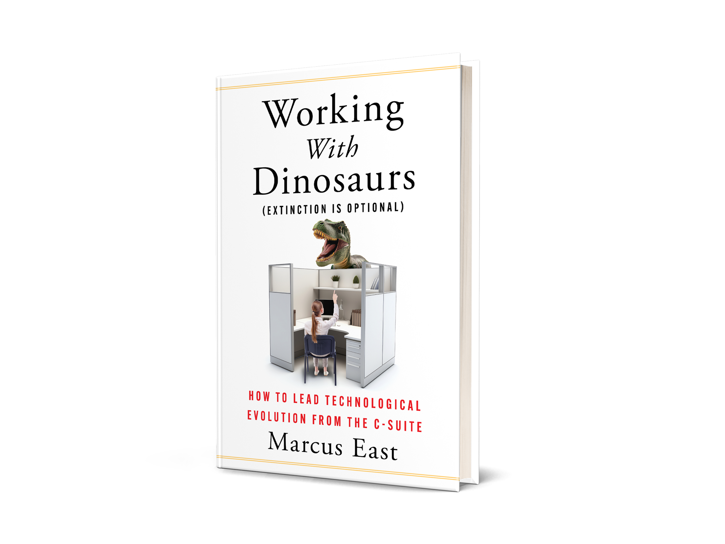 Book titled 'Working with Dinosaurs' by Marcus East, featuring an office cubicle with a dinosaur head above, and a woman at her desk.