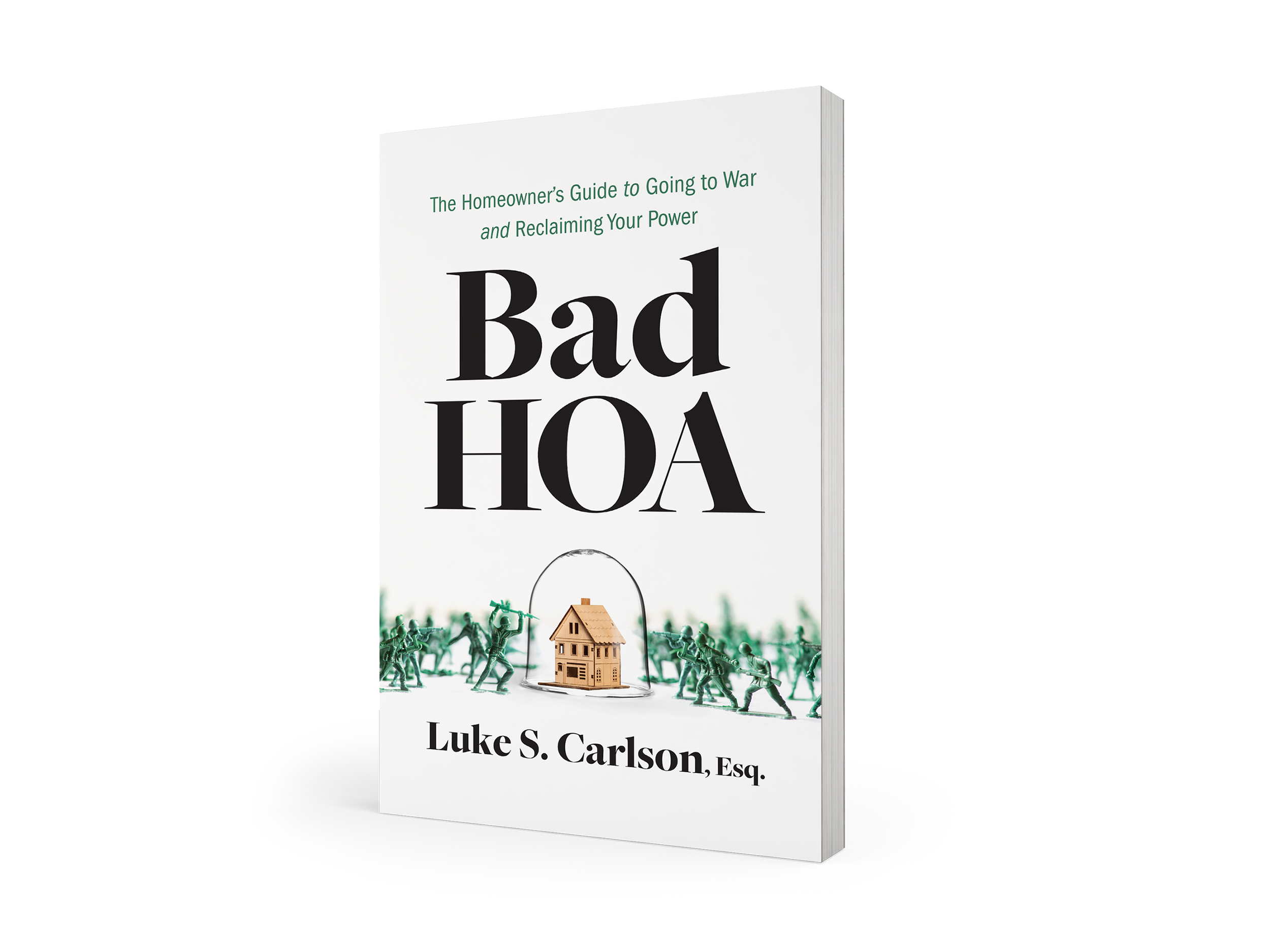 Book titled 'Bad HOA: The Homeowner's Guide to Going to War and Reclaiming Your Power' by Luke S. Carlson, Esq., featuring miniature figures of homeowners surrounding a house under a glass bell jar.