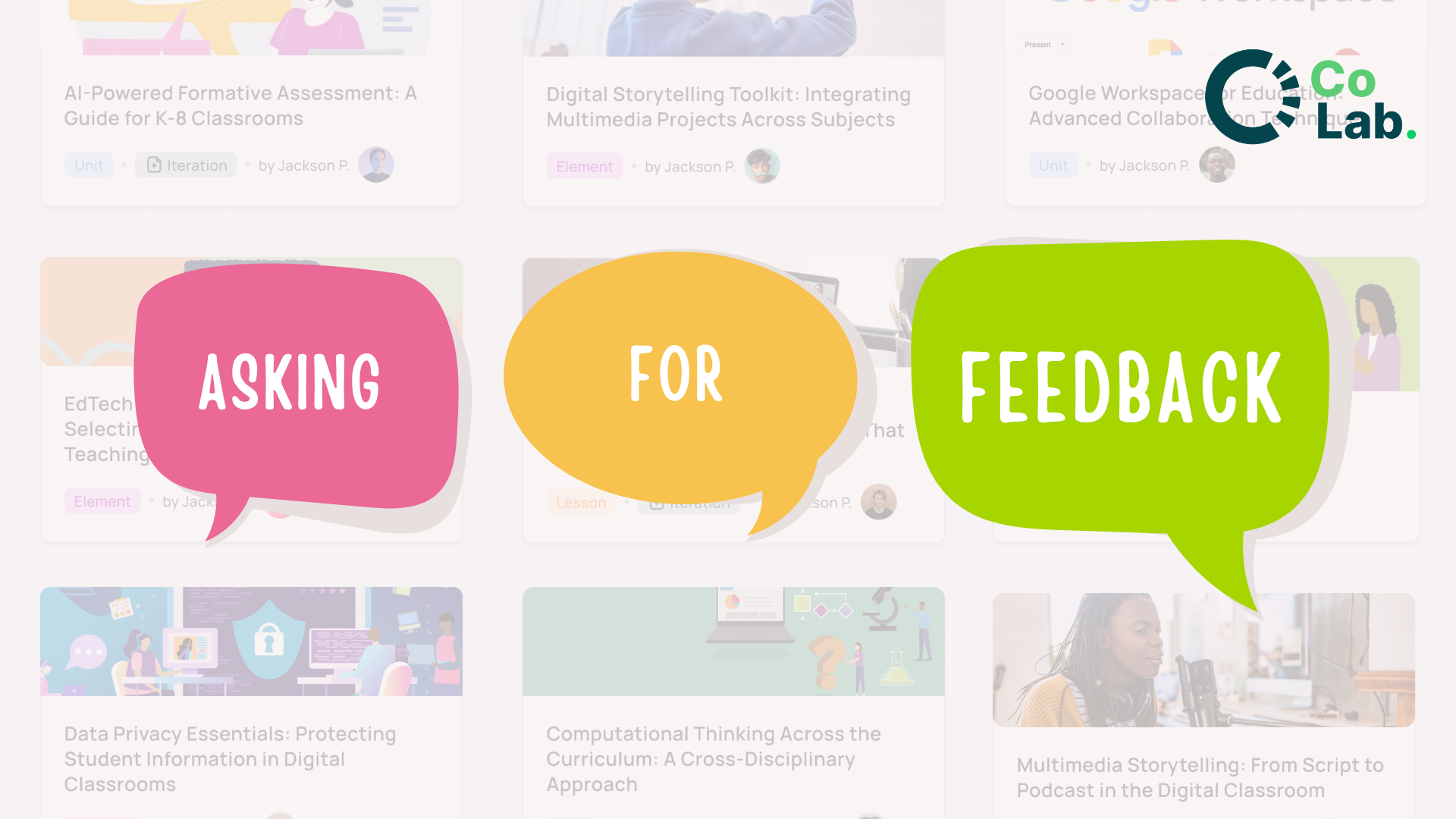 Getting Feedback on Your Resources: A few simple ways to turn shared resources into real conversations on CoLab