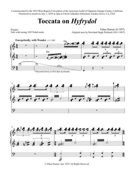 "Toccata on Hyfrydol" was commissioned by the West Region of the American Guild of Organists for their 2019 Convention in Orange County, California, and premiered in recital by the composer as part of this convention on July 1, 2019 at Christ Cathedr