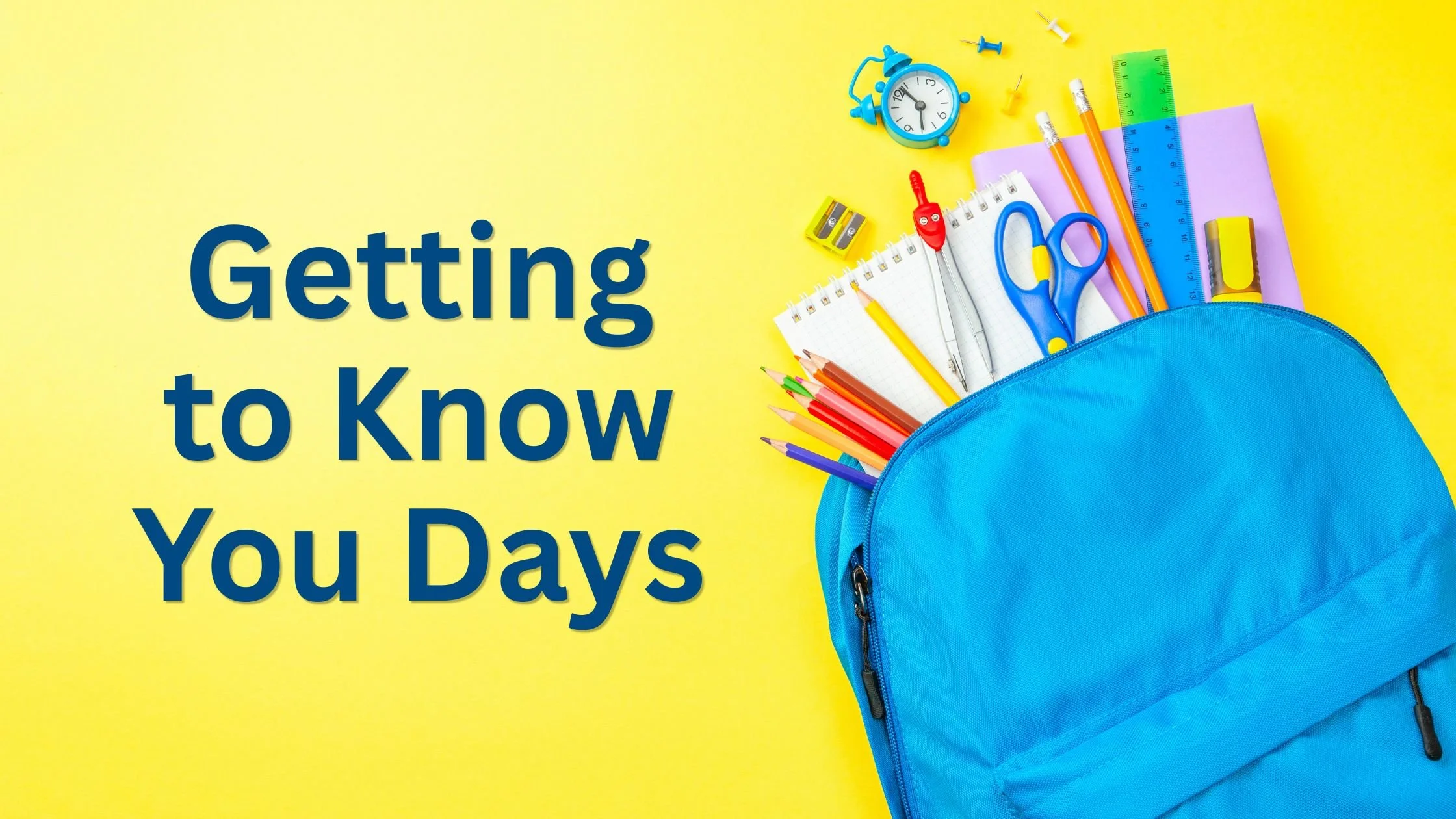 Getting To Know You Days