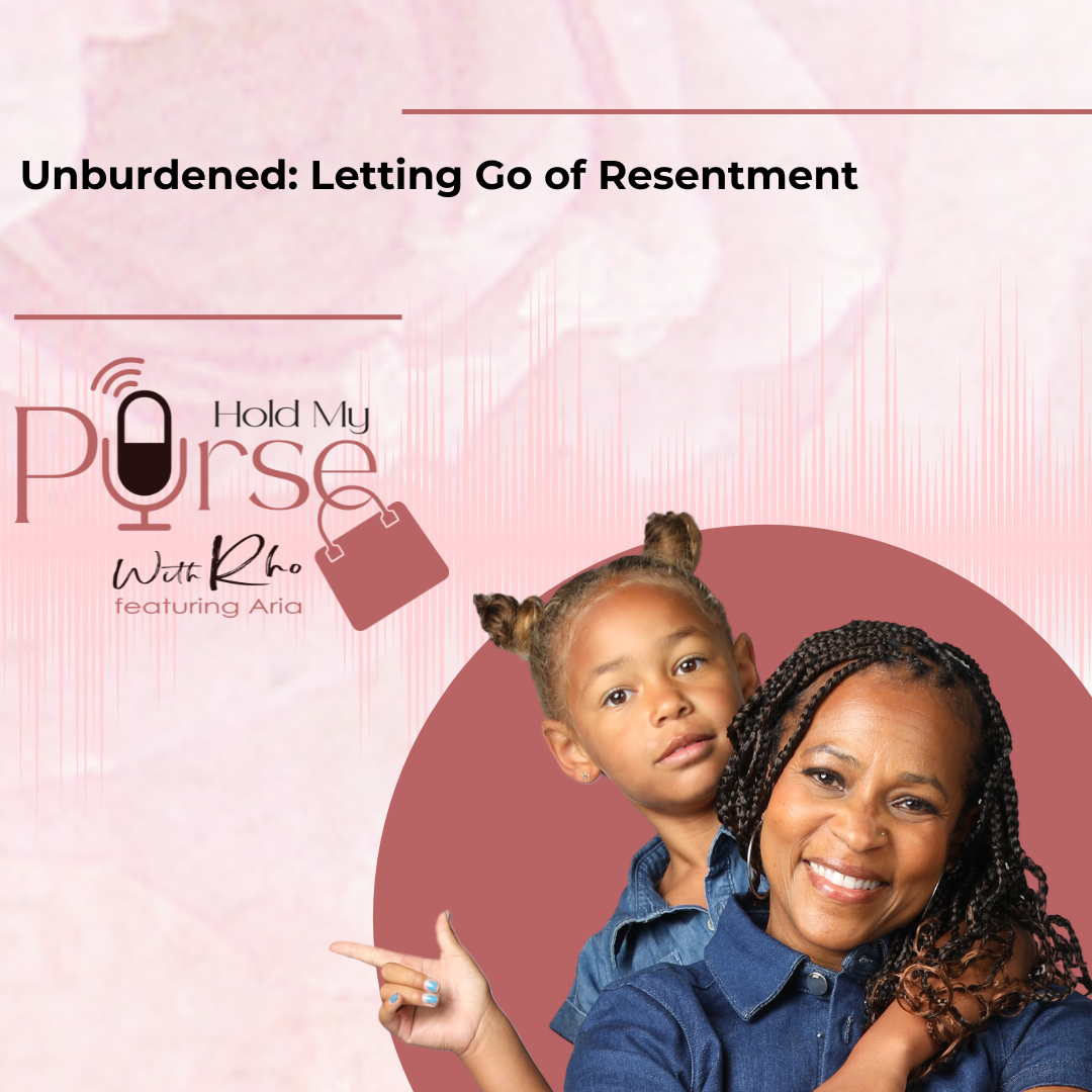 Unburdened: Letting Go of Resentment