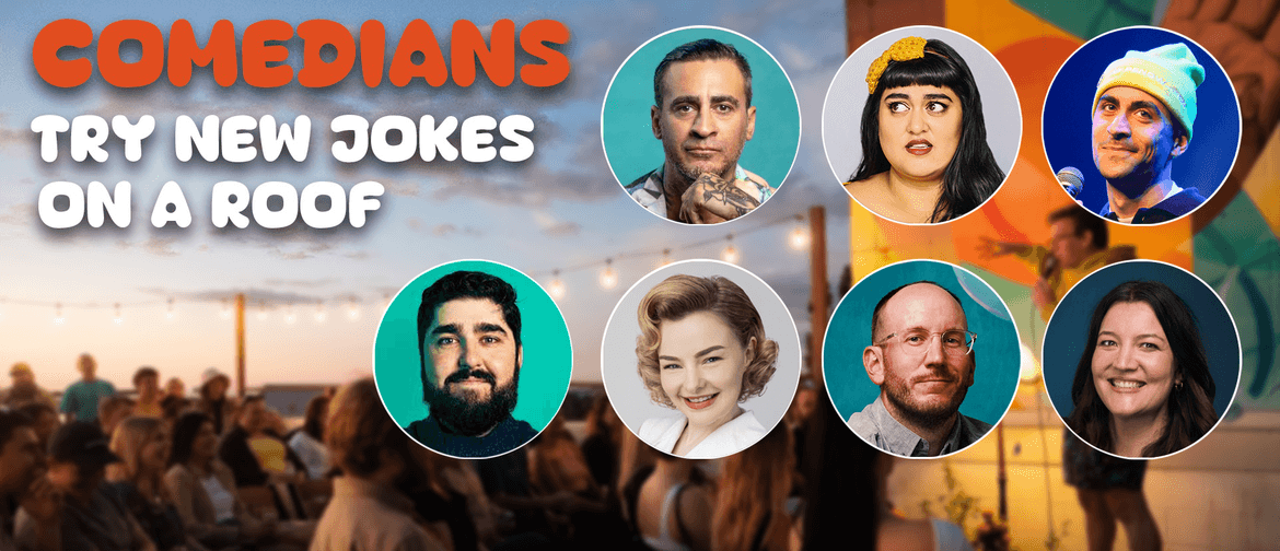Comedians Try New Jokes On A Roof - Volume #13