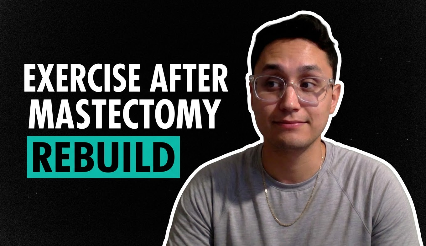 Rebuilding Your Strength: Exercising After a Mastectomy