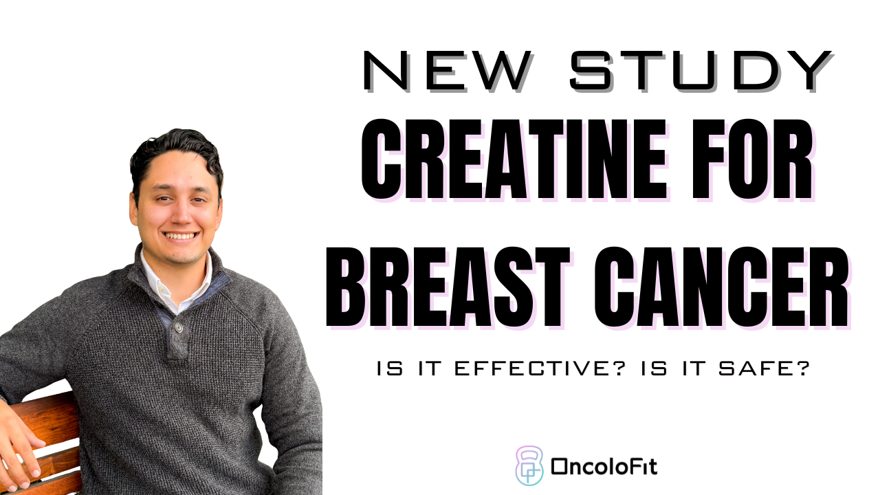  The Impact of 20g of Creatine Supplementation on Breast Cancer Survivors: 2024 Research Study