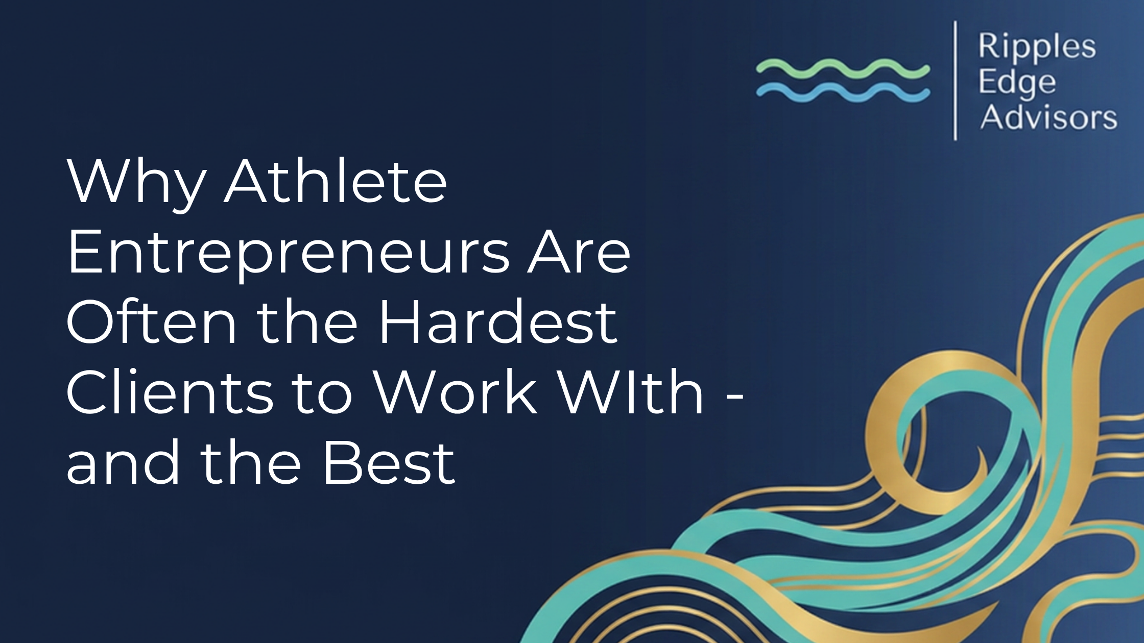 Why Athlete Entrepreneurs Are Often the Hardest Clients to Work With — and the Best