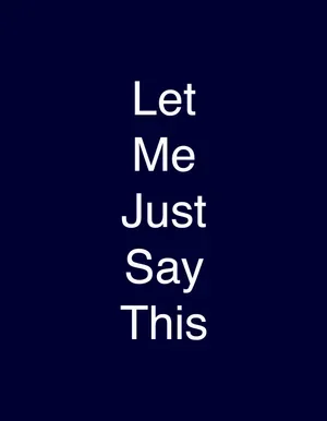 let+me+just+say+this.webp