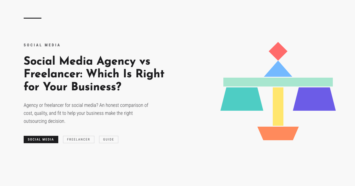 Social Media Agency vs Freelancer: Which Is Right for Your Business?