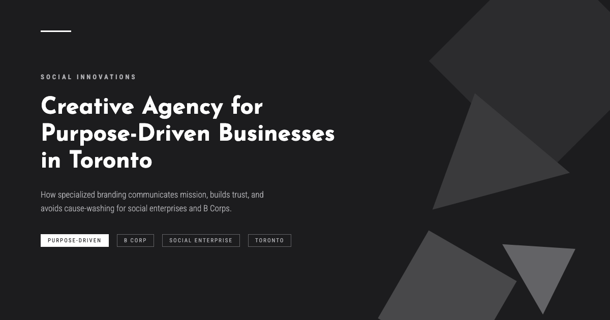 Creative Agency for Purpose-Driven Businesses in Toronto