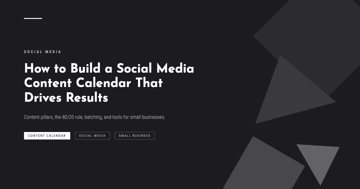 How to Build a Social Media Content Calendar That Drives Results
