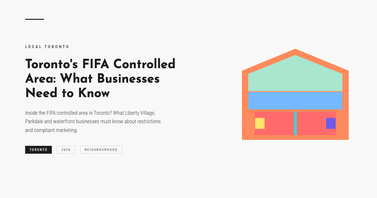 Toronto’s FIFA Controlled Area: What Businesses in Liberty Village, Parkdale and the Waterfront Need to Know