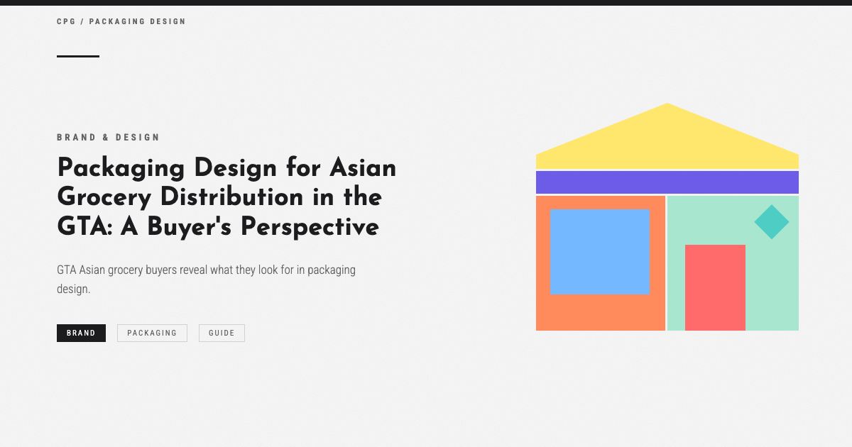 Packaging Design for Asian Grocery Distribution in the GTA: A Buyer's Perspective