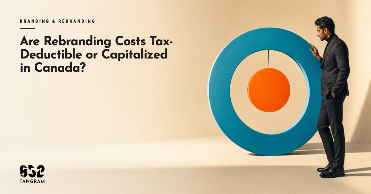 Are Rebranding Costs Tax-Deductible or Capitalized in Canada?