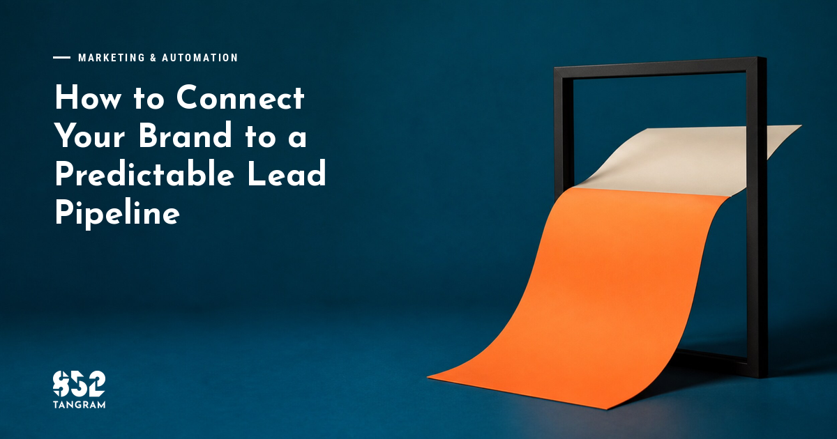 How to Connect Your Brand to a Predictable Lead Pipeline