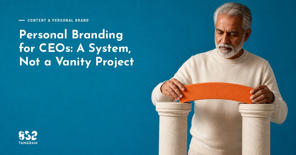 Personal Branding for CEOs: A System, Not a Vanity Project