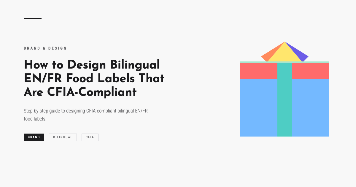 How to Design Bilingual EN/FR Food Labels That Are CFIA-Compliant
