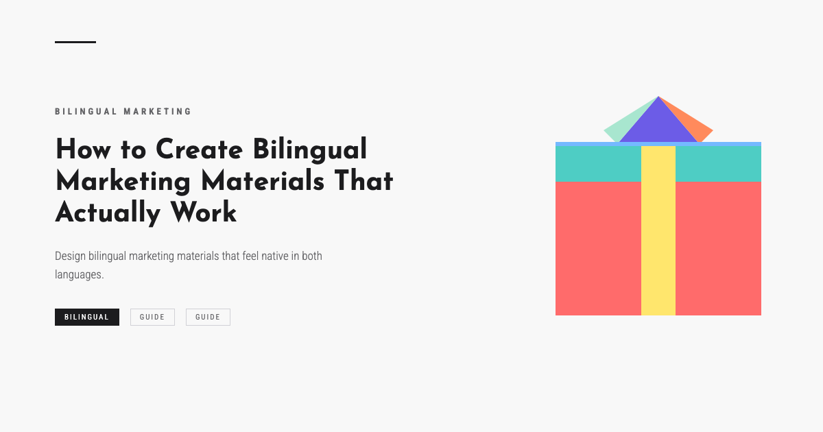 How to Create Bilingual Marketing Materials That Actually Work