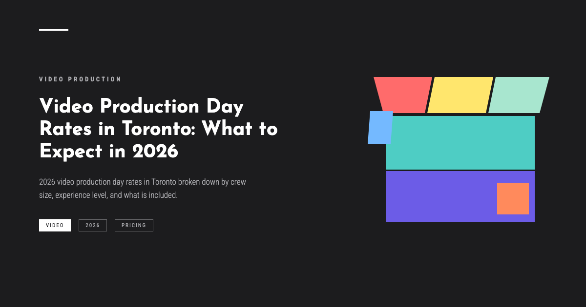Video Production Day Rates in Toronto: What to Expect in 2026