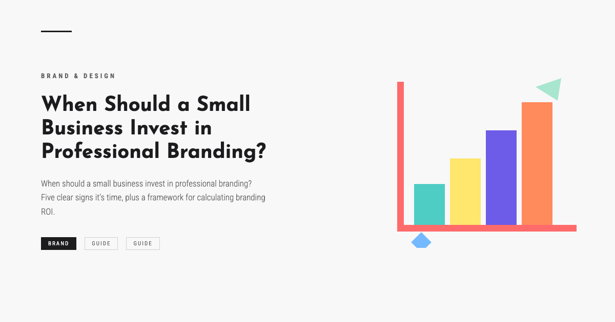 When Should a Small Business Invest in Professional Branding?