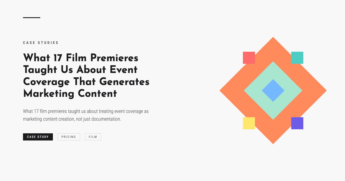 What 17 Film Premieres Taught Us About Event Coverage That Generates Marketing Content