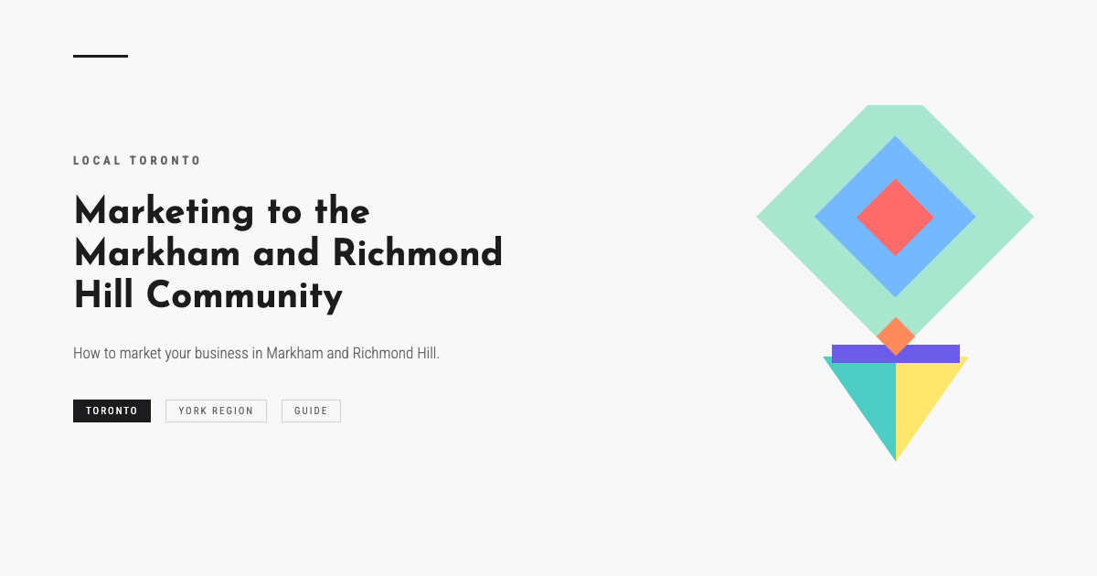 Marketing to the Markham and Richmond Hill Community