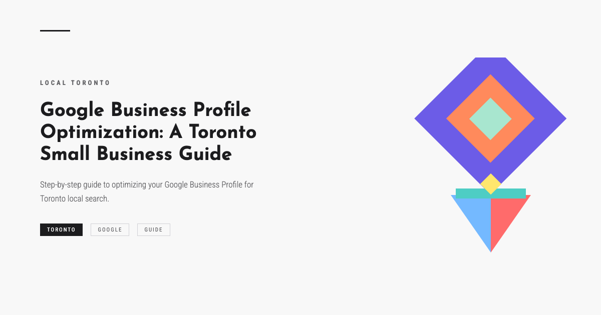 Google Business Profile Optimization: A Toronto Small Business Guide