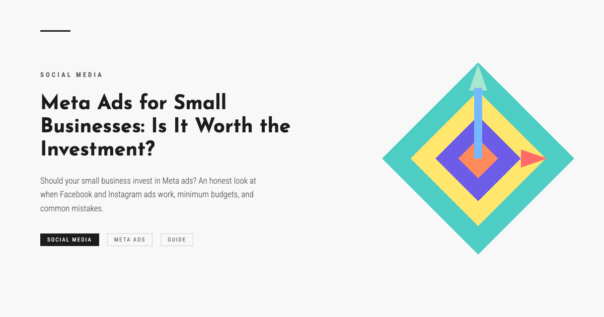 Meta Ads for Small Businesses: Is It Worth the Investment?