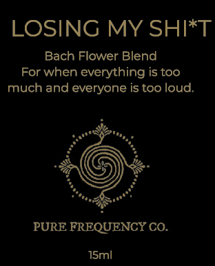 Losing My Sh*t - Bach Flower Blend