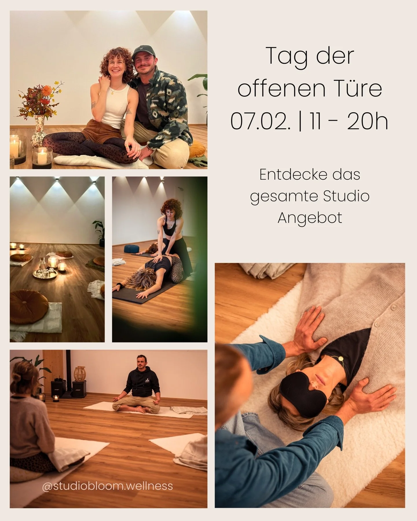 Tag der offenen T&uuml;r &ndash; 07.02.

Am 07. Februar &ouml;ffnen wir die T&uuml;ren des Studio Bloom und laden dich herzlich ein, unser Studio und unser Angebot kennenzulernen.

11:00&ndash;12:30 Uhr | Sanfte Yoga-Stunde

Wir starten den Tag mit e