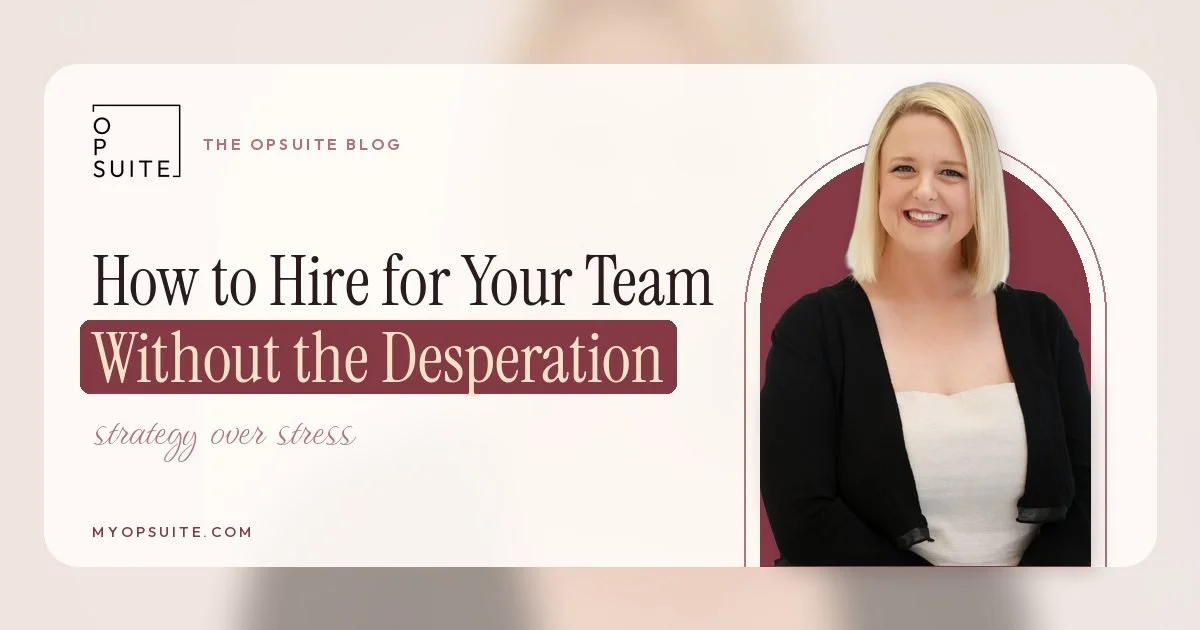 How to Hire for Your Real Estate Team Without Hiring Out of Desperation