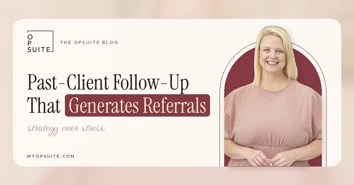 Past-Client Follow-Up That Actually Generates Referrals (Birthday Cards, Check-Ins and a Yearly Touch Plan)